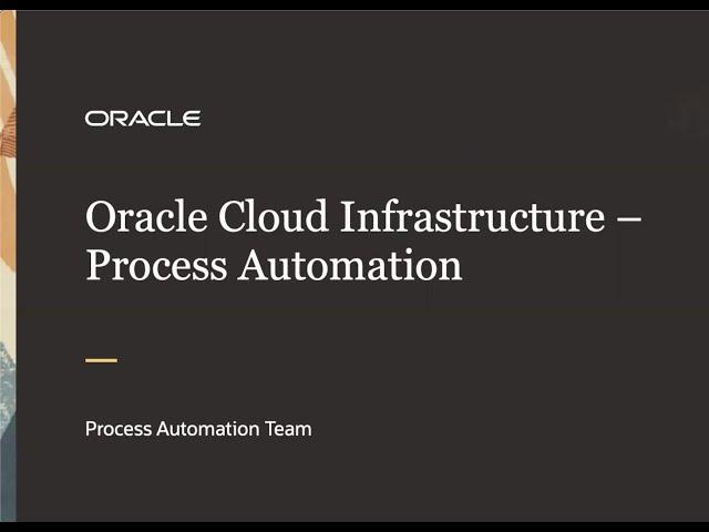 Overview of Oracle Cloud Infrastructure Process Automation