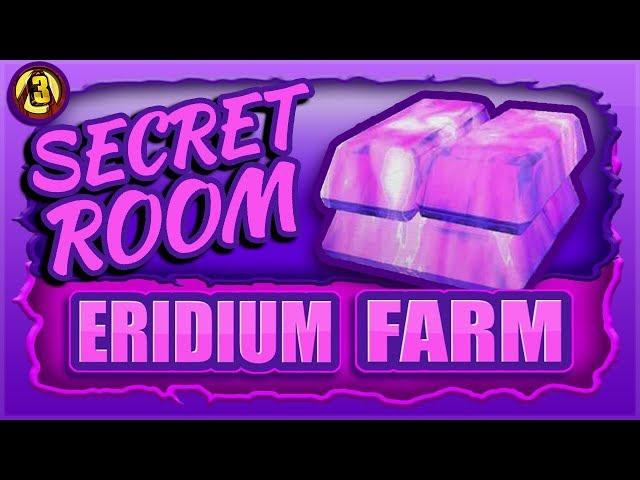 SECRET ROOM FULL OF ERIDIUM (FASTEST FARMING) BORDERLANDS 3