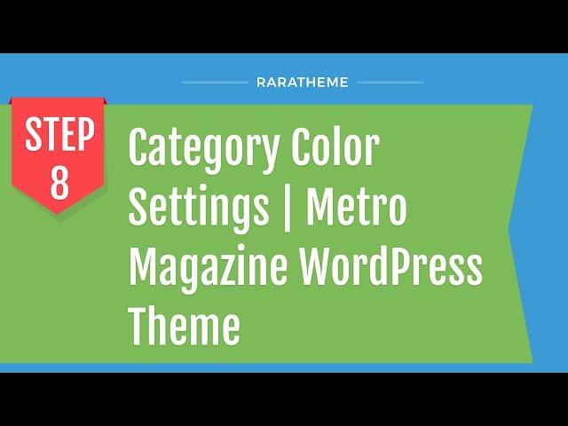 Step 8: Category Color Settings | Metro Magazine WordPress Theme