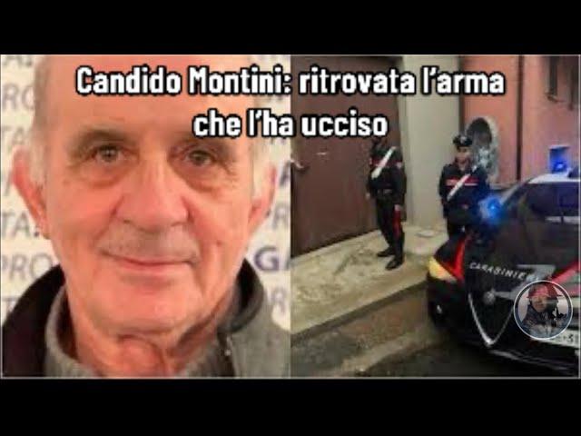 Candido Montini: ritrovata l’arma che l’ha ucciso