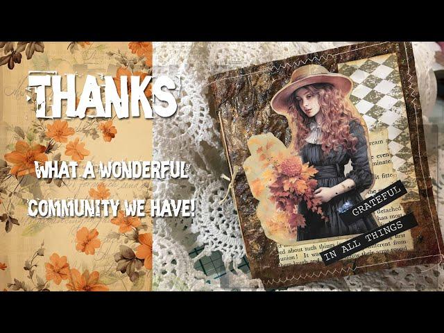 Thankful for our Wonderful Junk Journaling Community!!!