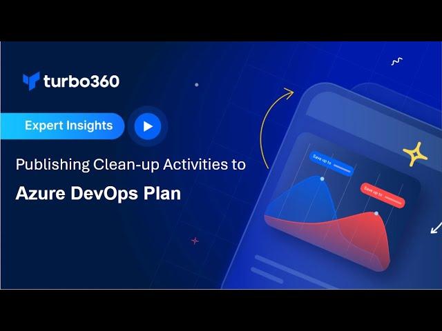 Publishing Clean-up Activities to Azure DevOps Plan