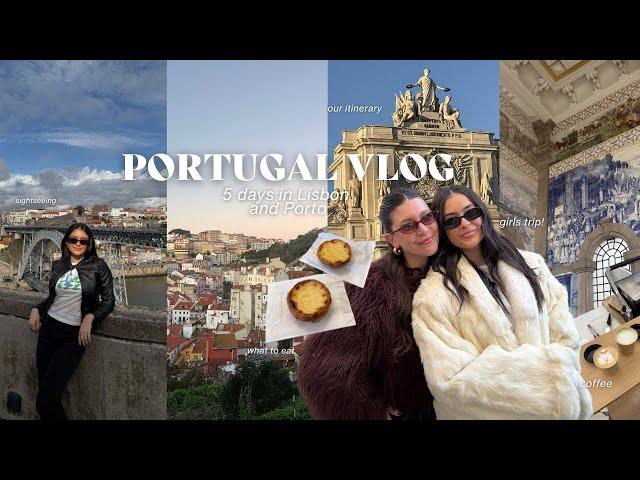 PORTUGAL TRAVEL VLOG  5 days in Lisbon + Porto | What to eat, see, and do! (the best girls trip)