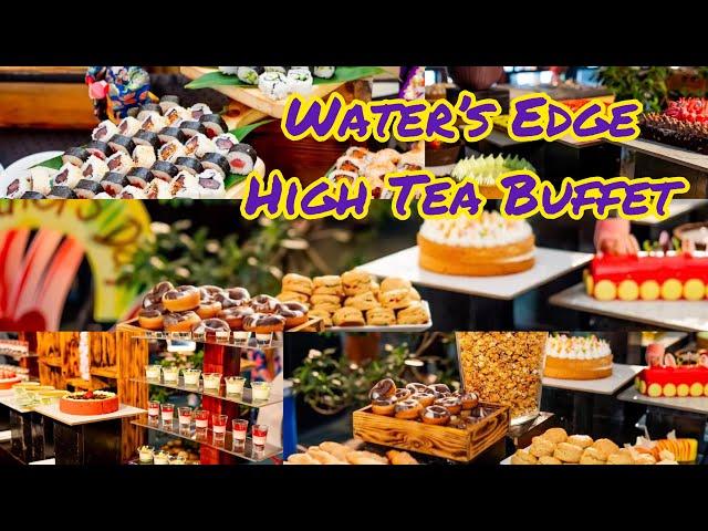 Water’s Edge Unlimited High Tea Buffet | Is it worth going? 