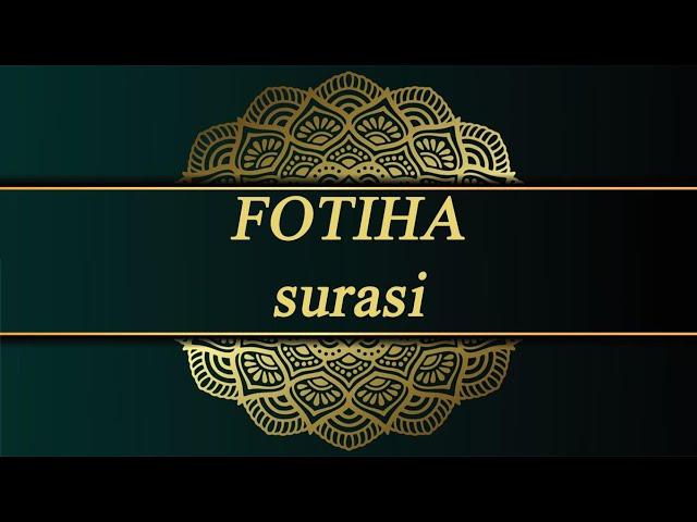 FOTIHA SURASI (tinglang va yod oling)