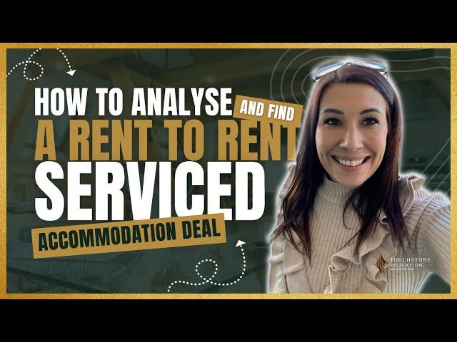 How to Analyse (And Find) Rent 2 Rent Serviced Accommodation Deals!