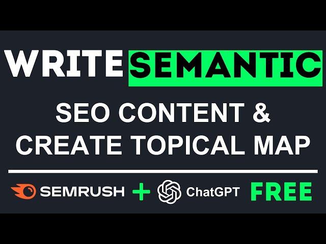 How to Write Semantic SEO Content & Create a Topical Map with SEMRush [100% FREE]