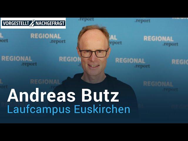 Andreas Butz | Vorgestellt & Nachgefragt | REGIONAL.report