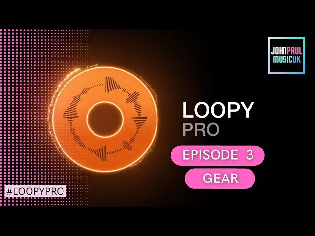 Loopy Pro App Tutorial - How to Connect Gear