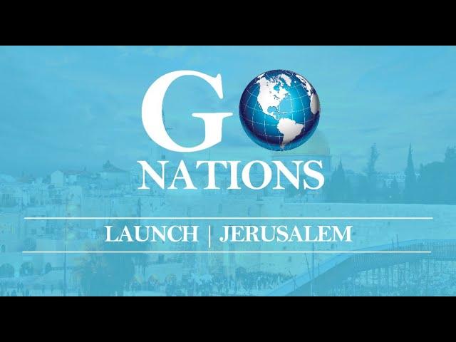 GO NATIONS LAUNCH DAY 1 (ISRAEL - JERUSALEM) WITH DR. JOHN W. MULINDE