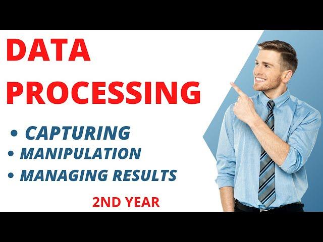 Define Data Processing What activities are involved in data processing|Data Capturing|Manipulation