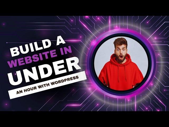 Build a Website in Under an Hour with WordPress (EASY Tutorial)