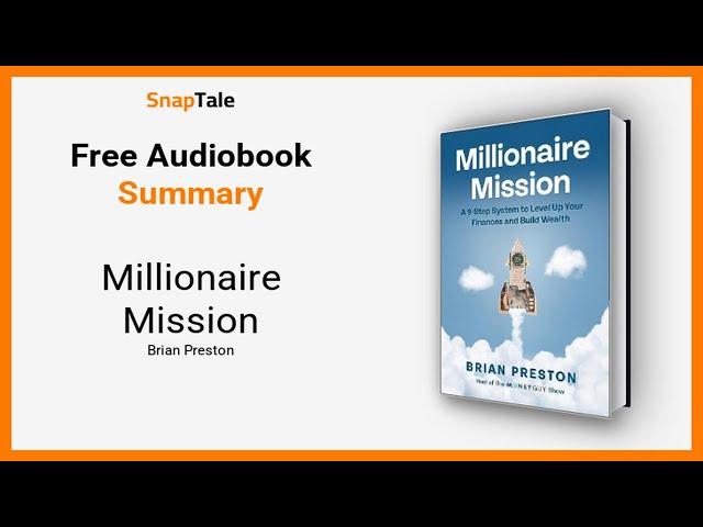 Millionaire Mission by Brian Preston: 13 Minute Summary