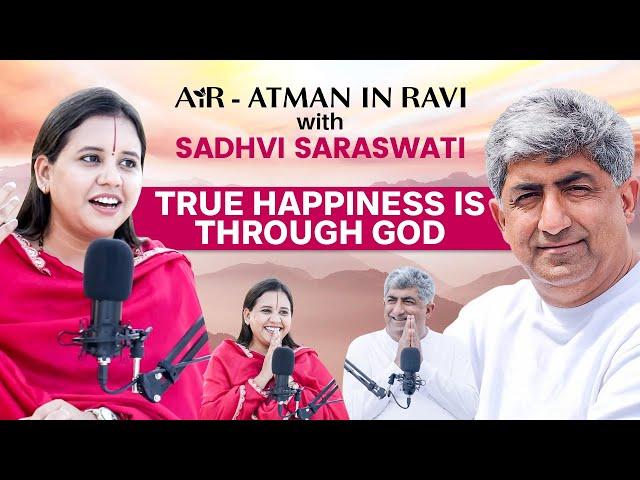 AiR with Sadhvi Saraswati ji: The only way to true happpiness is through God