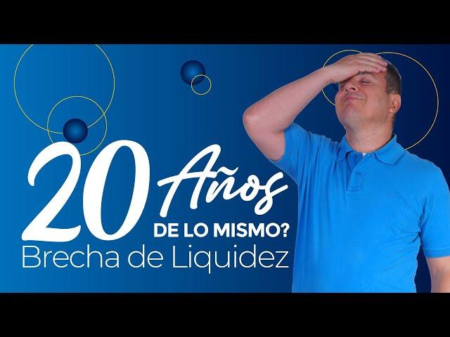 Hablemos de la BRECHA DE LIQUIDEZ | Diego Betancour