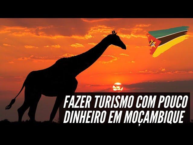 Fazer turismo em Moçambique com pouco dinheiro é possível