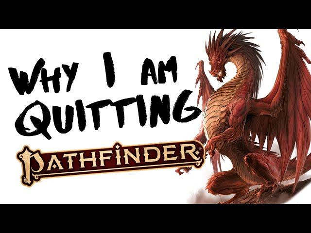 I'm Quitting Pathfinder 2e Because of This Issue