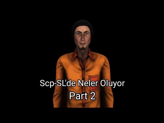 Scp-SL'de Neler Oluyor - 2