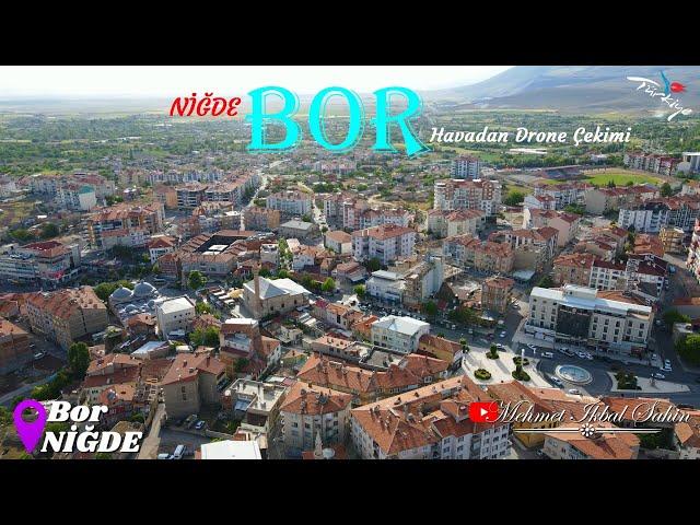 Bor / NİĞDE - Havadan Drone Çekimi / 26.5.24