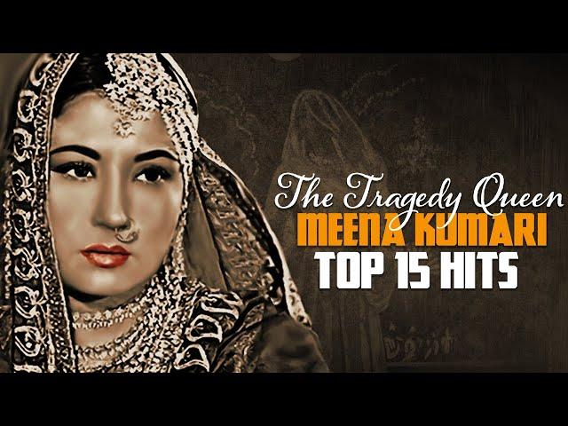 Meena Kumari Top 15 Hits | Remembering The Tragedy Queen Meena Kumari | Old Hindi Classic Song