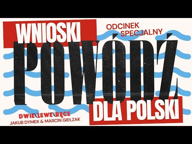 [Odcinek specjalny] Powódź, pomoc, polityka. Rząd i społeczeństwo wobec dramatu