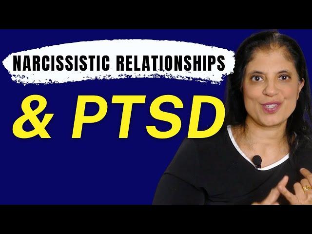 Narcissistic relationships & PTSD