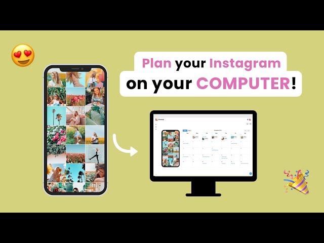 Plan your Instagram Feed on DESKTOP!  Preview App DESKTOP is here!