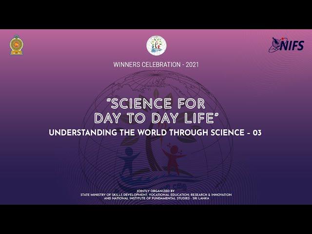 “Understanding World through Science” Winners Celebration – 2021