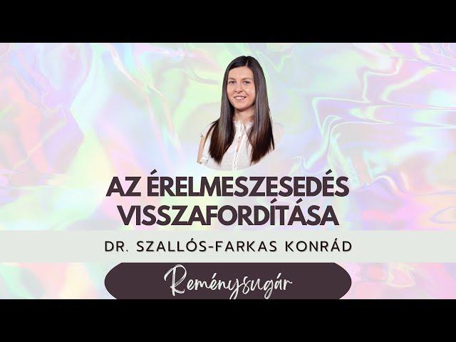 Az érelmeszesedés visszafordítása | Dr. Szallós-Farkas Konrád