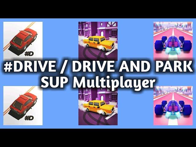 #Drive, Drive And Park, SUP Multiplayer Racing | Gameplay HD