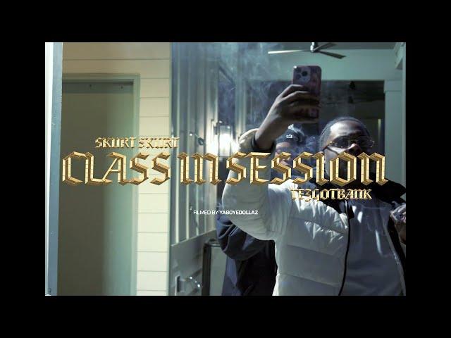 SkurttSkurttMain x TezGotBank - Class In Session  Official Music Video