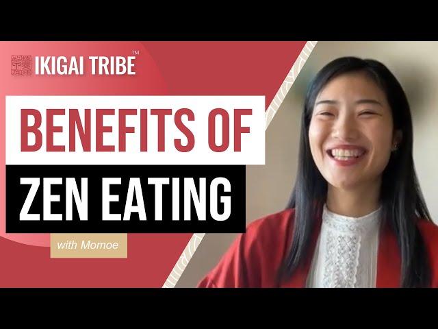 The Benefits of Zen Eating