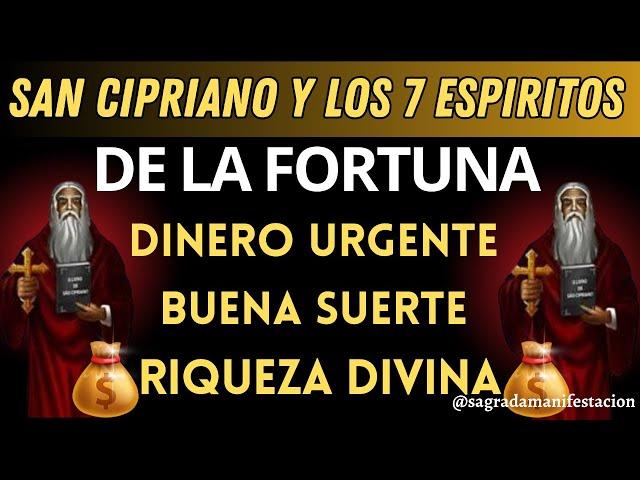 ORACIÓN A SAN CIPRIANO Y LOS 7 ESPÍRITUS DE LA FORTUNA: PARA TENER PROSPERIDAD, SUERTE Y DINERO 