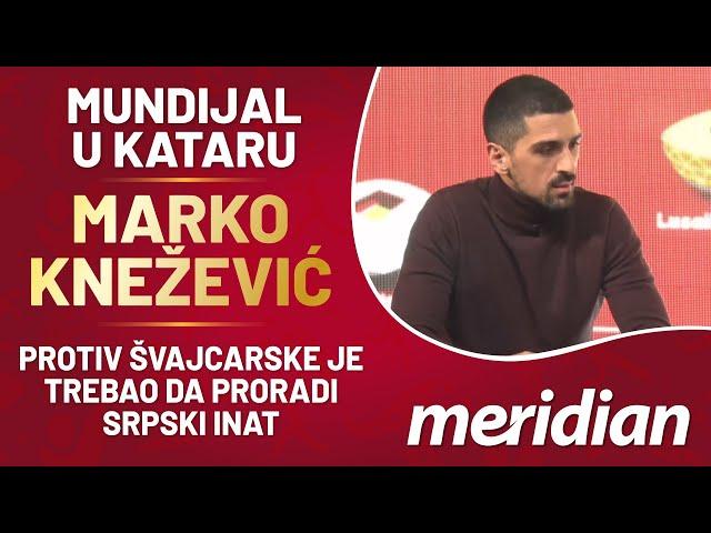 MUNDIJAL U KATARU | Marko Knežević da li je Piksijeva strategija bila prilagođena svetskom prvenstvu