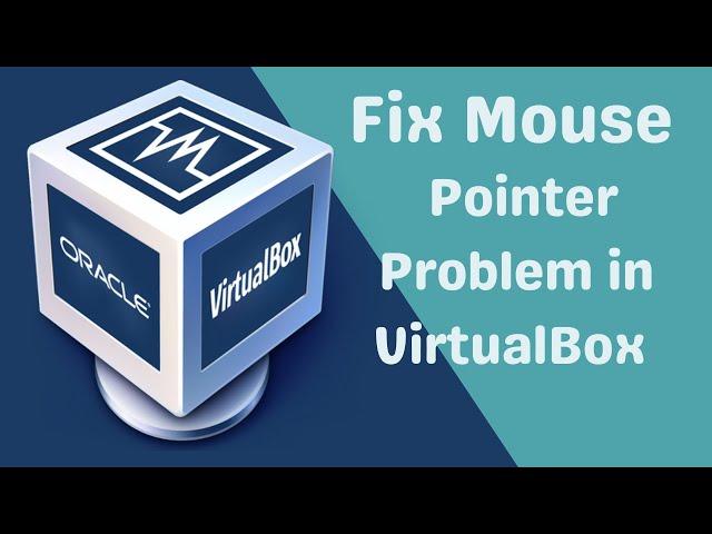 How to Fix Mouse Pointer Problem in VirtualBox | Urdu