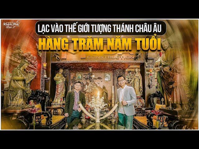 Lạc vào thế giới TƯỢNG THÁNH hàng trăm năm tuổi, có 1.0.2, có nguồn gốc CHÂU ÂU ngay giữa Tp. Phủ Lý