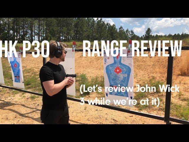 HK P30 Range Review - John Wick 3 Edition!