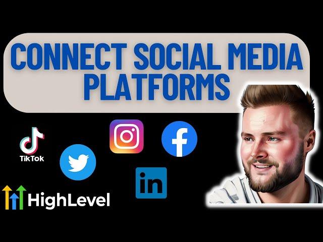 Integrating Social Media Platforms With GoHighLevel!