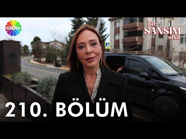 Bir Şansım Olsa 210. Bölüm | 15 Ocak 2023