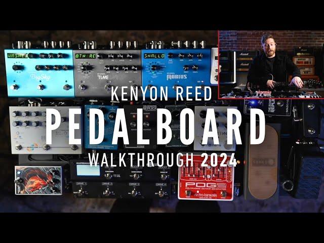 KENYON REED PEDALBOARD WALKTHROUGH 2024 | Part 1