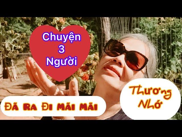 Vlog 874: 3 Người Đã Ra Đi Mãi Mãi  Không Còn Thấy Nhau Nữa