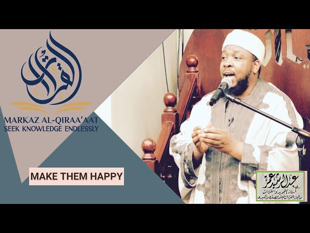 MAKE THEM HAPPY || BY USTADH ABDUL RASHID