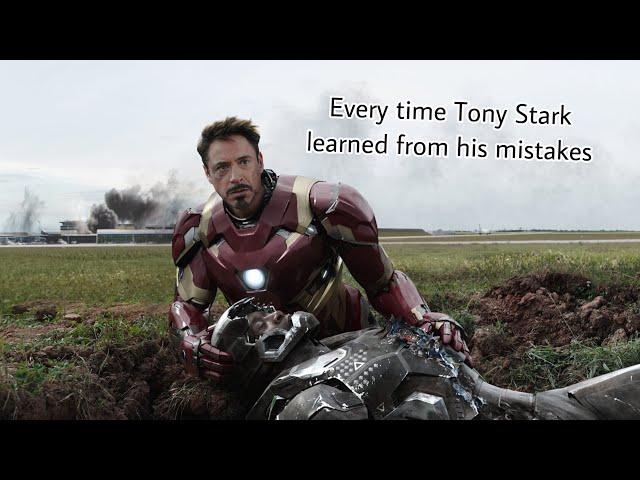 Every time Tony Stark learned from his mistakes