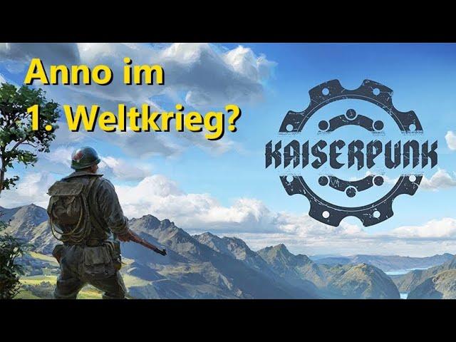 Kaiserpunk Vorstellung - Aufbauspiel nach dem großen Krieg | Steampunk [Deutsch]