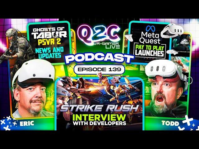 Q2C VR Gamer LIVE #139 Scott from Ghost of Tabor, Strike Rush Interview