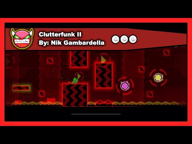 [DEMON LEVEL] Geometry Dash - Clutterfunk II by Nik Gambardella All Coins 100% Complete