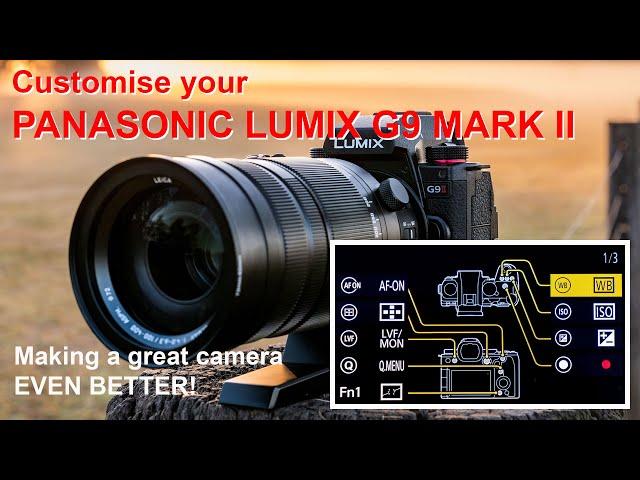 Customise your Panasonic Lumix G9 Mark II: Creating a setup to suit your photography style.