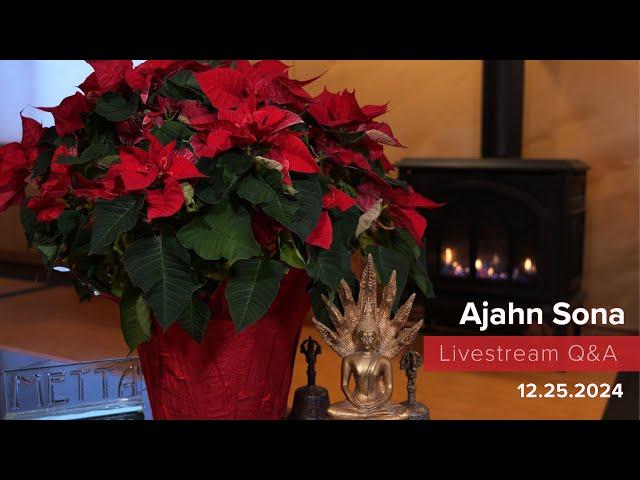 "Buddhamas" Live from Birken with Ajahn Sona (12.25.2024)