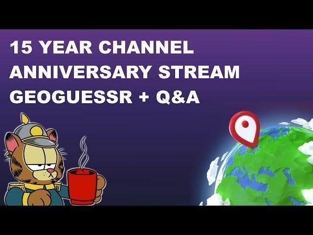 15 Year Channel Anniversary Geoguessr & Q&A