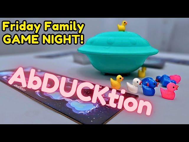 Abducktion - Friday Family Game Night